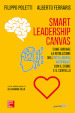 Smart Leadership Canvas. Come guidare la rivoluzione dell'intelligenza artificiale con il cuore e il cervello